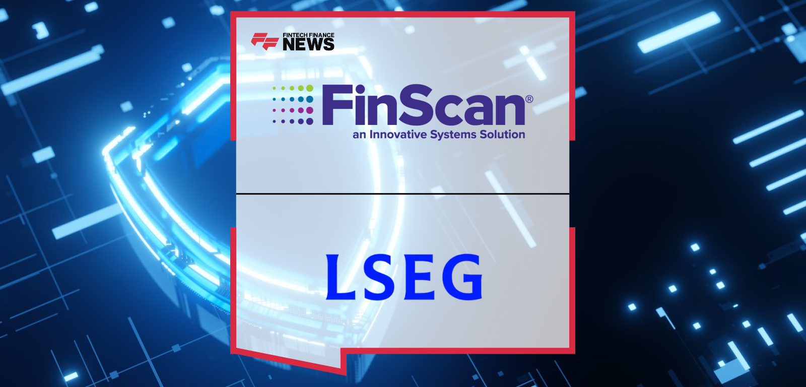 FinScan integrates with LSEG World-Check On Demand, with executives Priya Nallan and Deborah Overdeput highlighting real-time AML risk intelligence at Sibos 2025.