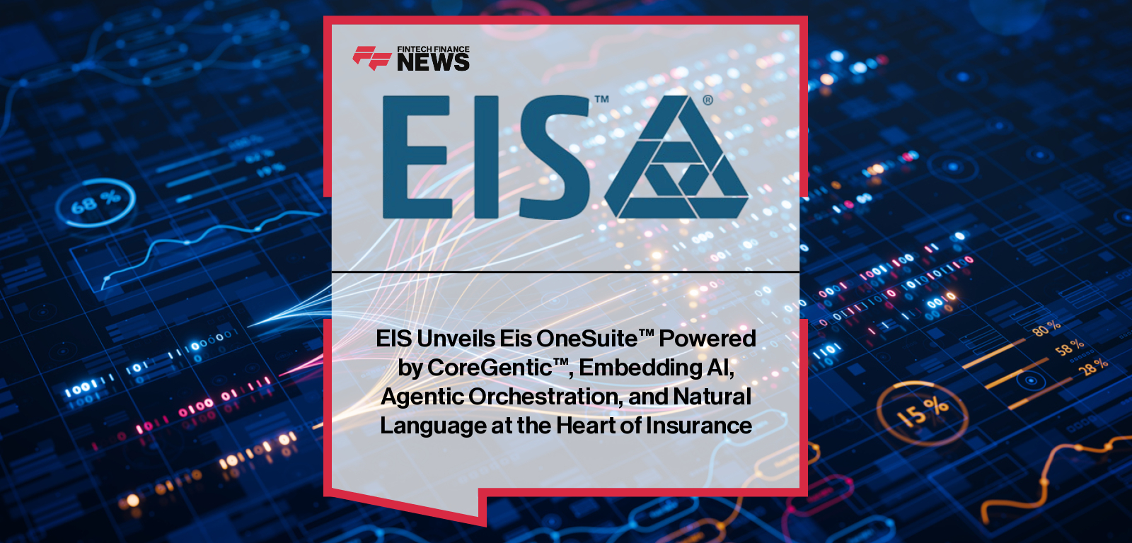 EIS launches OneSuite powered by CoreGentic, with CTO Mike Dwyer highlighting AI, agentic orchestration, and natural-language control as a breakthrough in core insurance platforms.|