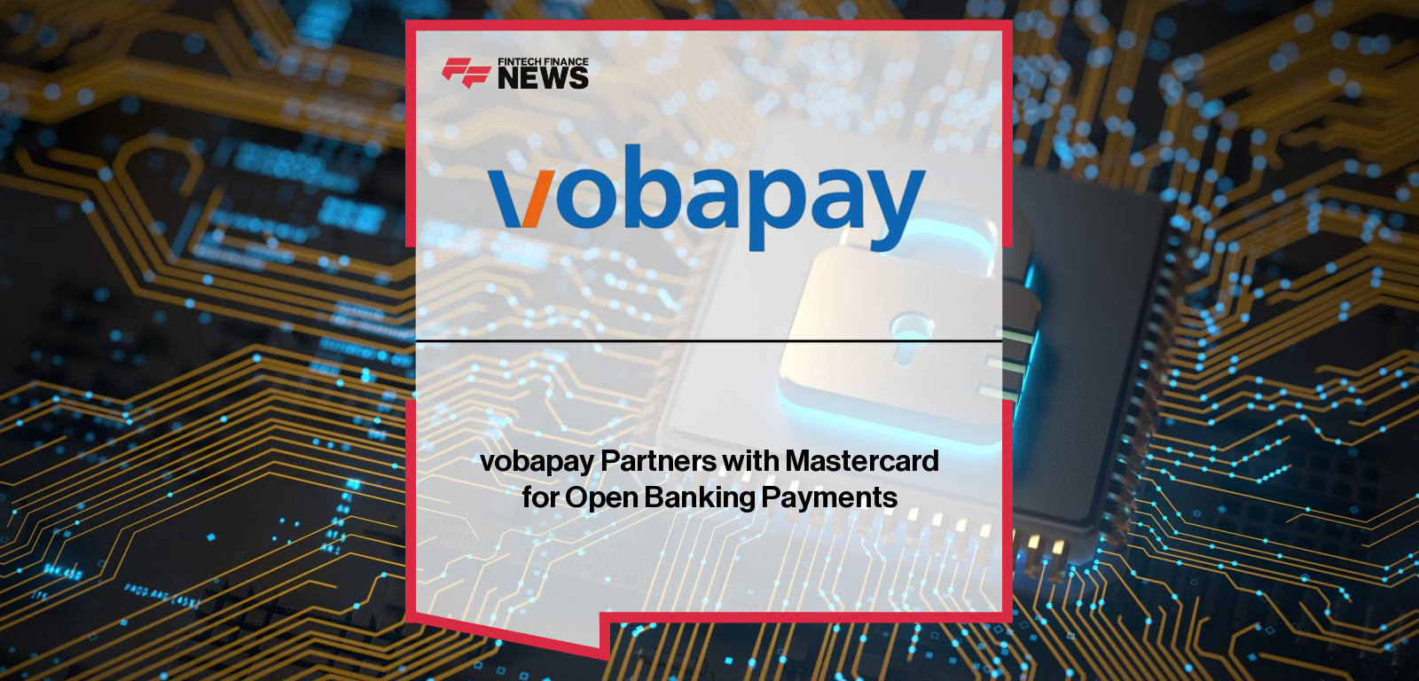 vobapay partners with Mastercard to integrate Open Banking technology, enabling secure account-to-account payments with faster checkout and reduced costs.