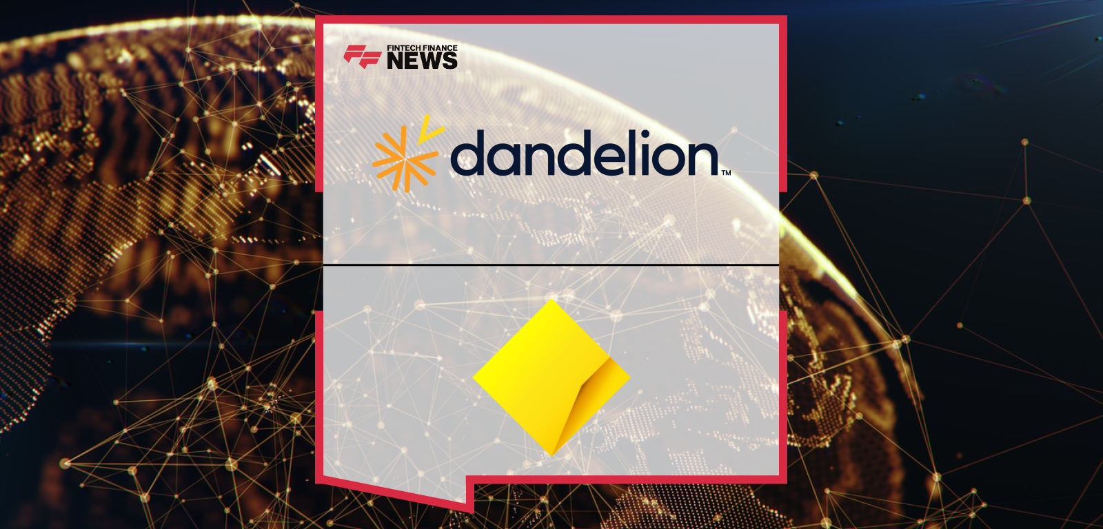 Dandelion Payments Agreement With CBA To Transform Cross-Border Transfers
