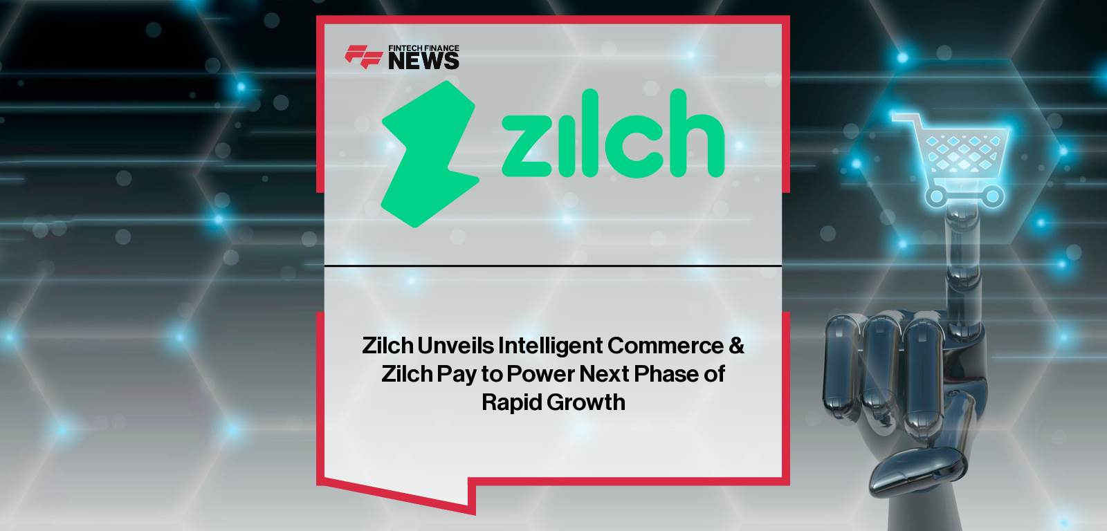 Zilch unveils Zilch Intelligent Commerce and Zilch Pay at its first-ever Zilch Summit, marking five years of rapid growth and launching an AI-powered data intelligence platform to boost retailer ROAS and streamline one-click payments.