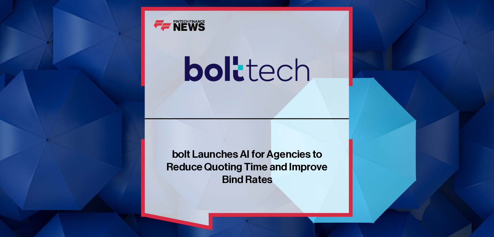 bolt launches bolt AI for Agencies, an AI-powered conversational and workflow agent that automates quoting, lead capture, and renewals for P&C insurance agencies, boosting speed and conversion.