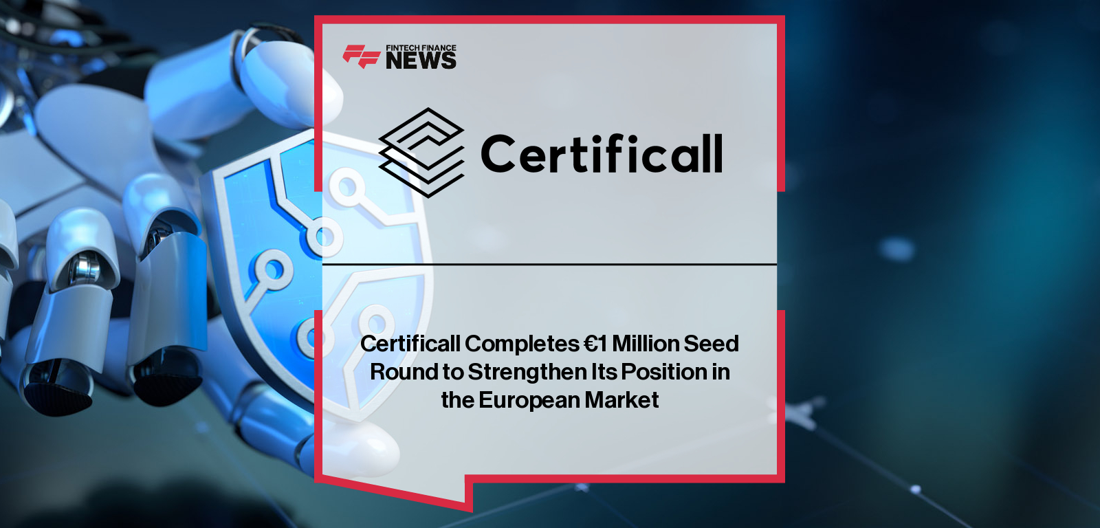 Certificall, founded by Guillaume Laurent and Nicolas Chabauty, strengthens its leadership in fraud prevention with eIDAS-compliant visual certification technology as Jeremy Pouyer of Tomcat supports its European expansion.