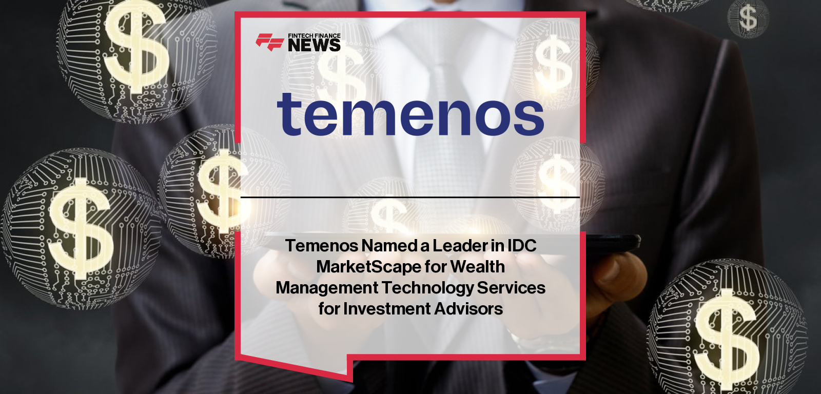 Temenos named a Leader in the 2025 IDC MarketScape for Worldwide Wealth Management Technology Services, recognized for its unified banking and wealth architecture and AI-driven innovations.