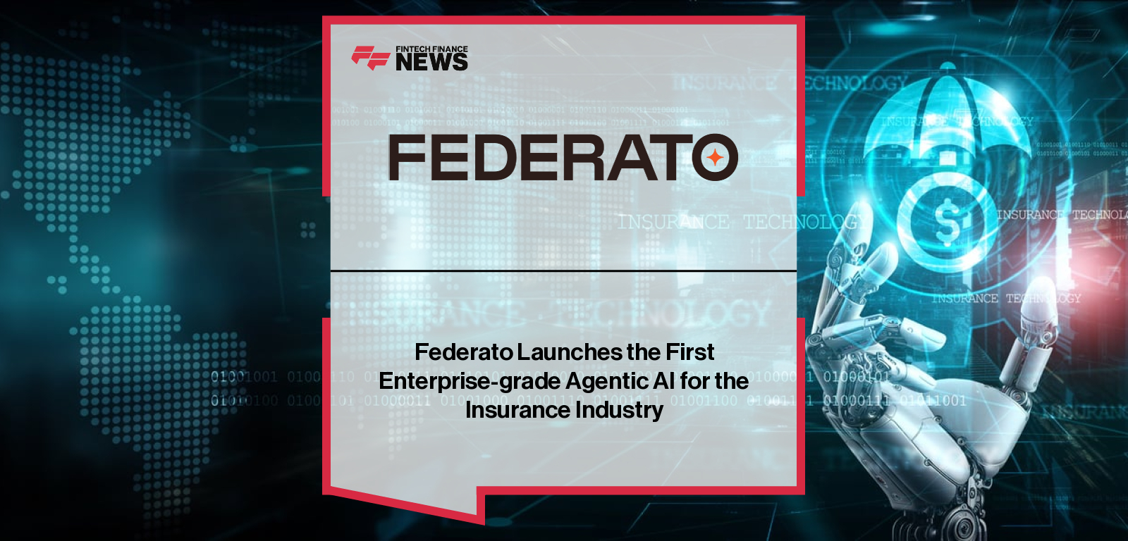 Federato launches enterprise-grade agentic AI for insurance, transforming underwriting with instant quote generation and real-time portfolio control through its new Control Tower platform.|