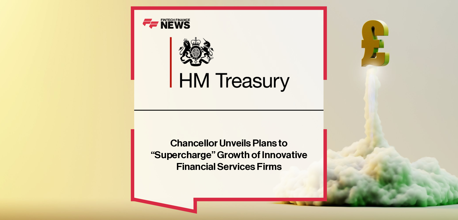 UK Chancellor Rachel Reeves launches a new Scale-up Unit to help financial services firms, including banks, insurers, and fintechs, navigate regulation and accelerate growth across the UK.