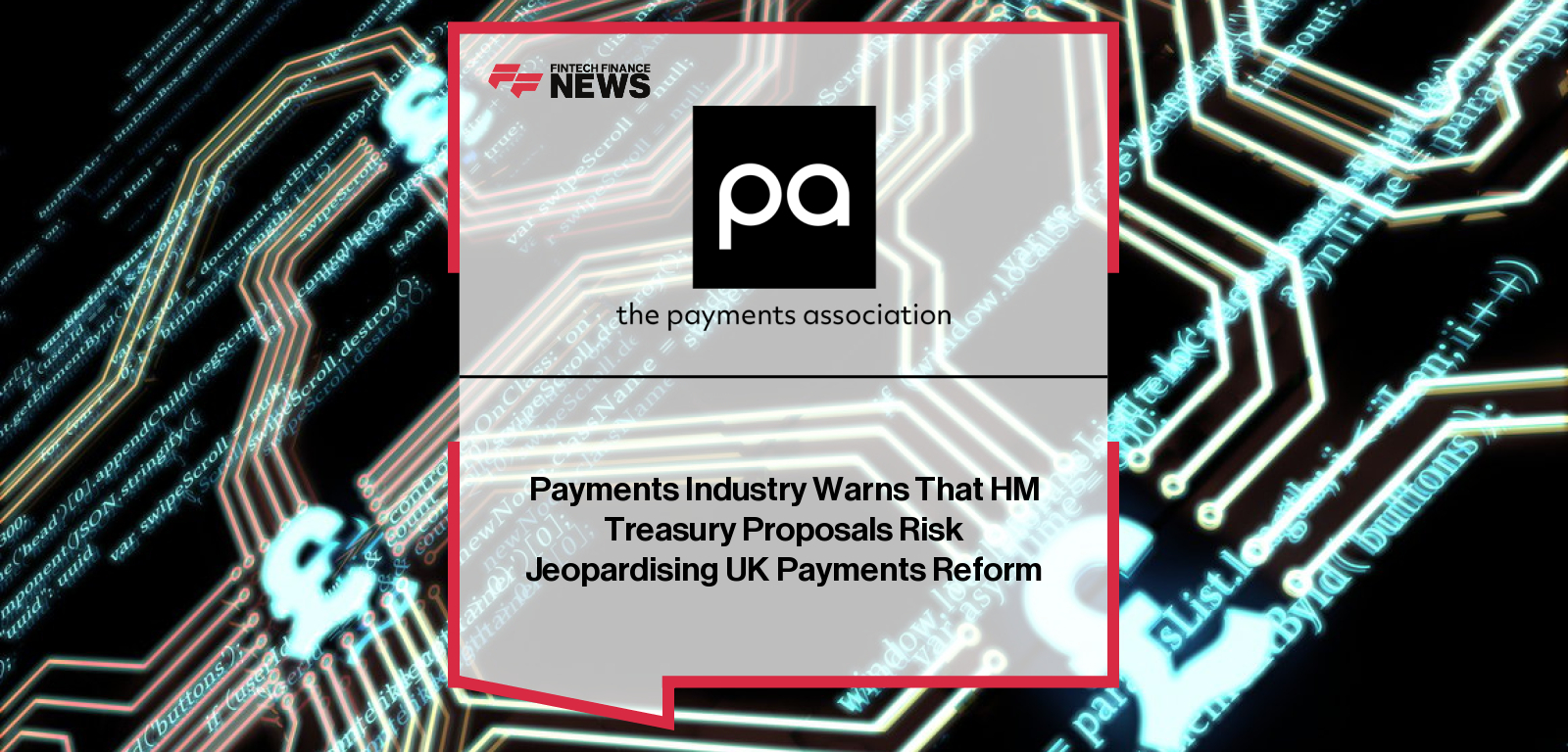 Riccardo Tordera-Ricchi, Director of Policy and Government Relations at The Payments Association, outlines the industry’s response to HM Treasury’s consultation on transferring the Payment Systems Regulator’s functions to the FCA, urging meaningful reform and reduced regulatory burden.