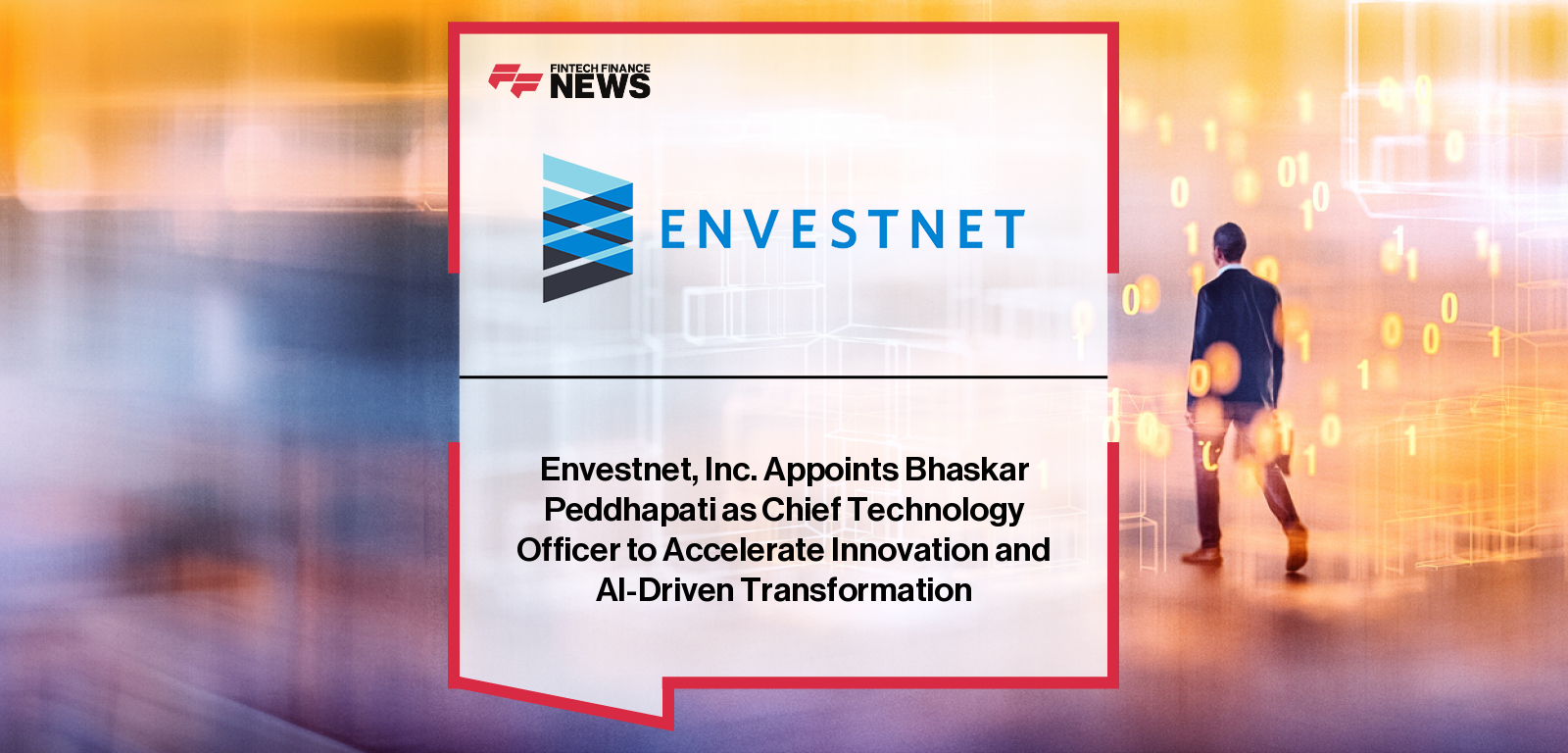 Envestnet, Inc. Appoints Bhaskar Peddhapati as Chief Technology Officer to Accelerate Innovation and AI-Driven Transformation
