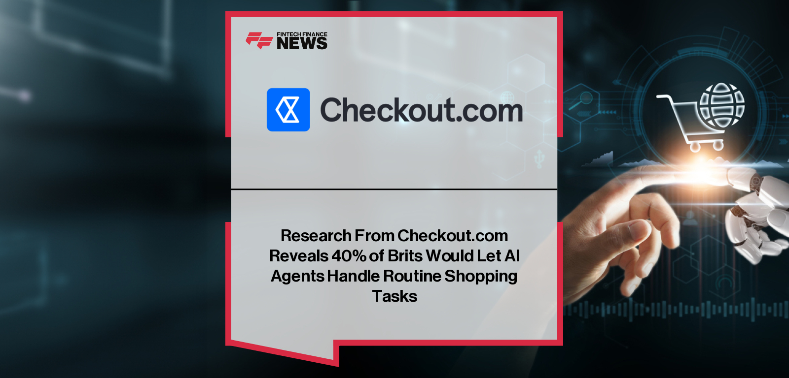 Checkout.com’s global study ‘Peak Season ’25’ reveals growing consumer trust in agentic AI for everyday shopping decisions, while highlighting ongoing concerns around control, personalization, and fraud protection.