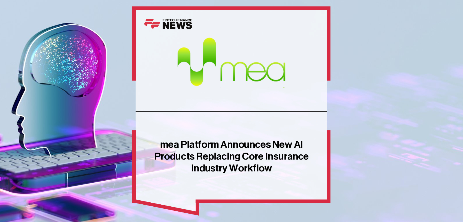 Martin Henley, CEO of mea Platform, launches mea Operations, an agentic AI suite designed to automate core (re)insurance and broker workflows across underwriting, claims, finance, and broking operations.|