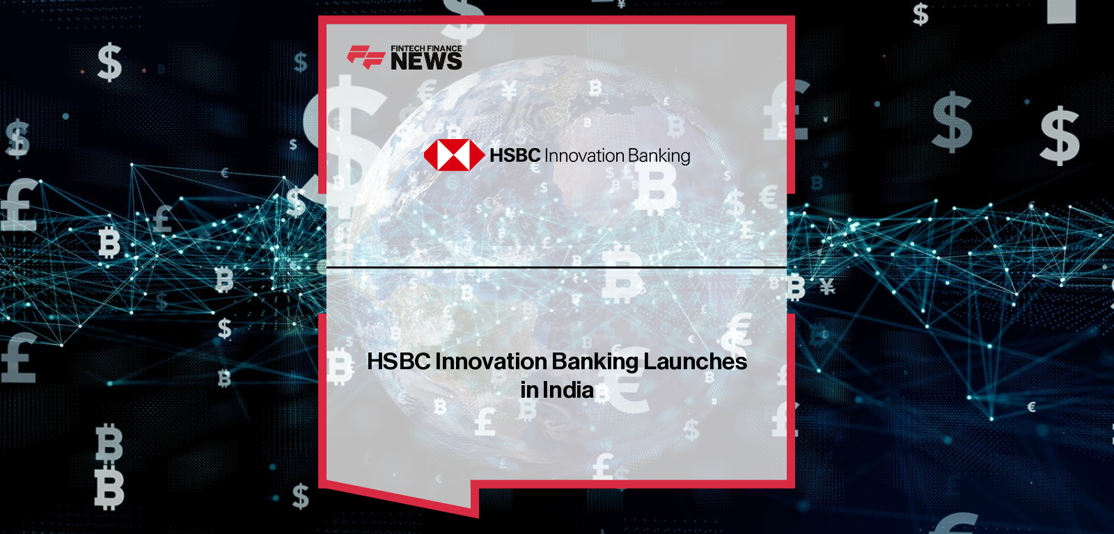 HSBC Innovation Banking Launches in India