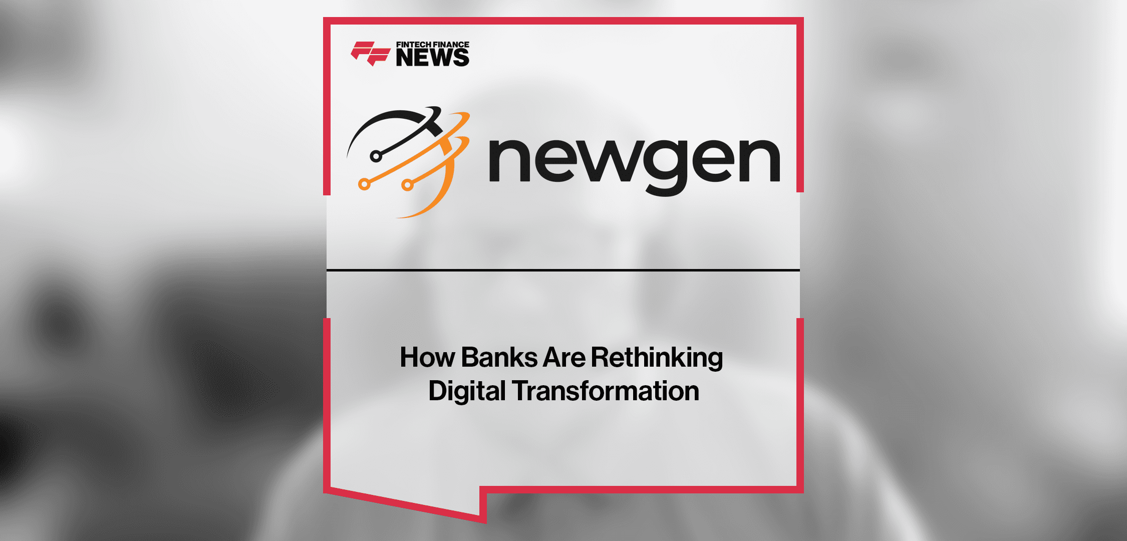 How Banks Are Rethinking Digital Transformation