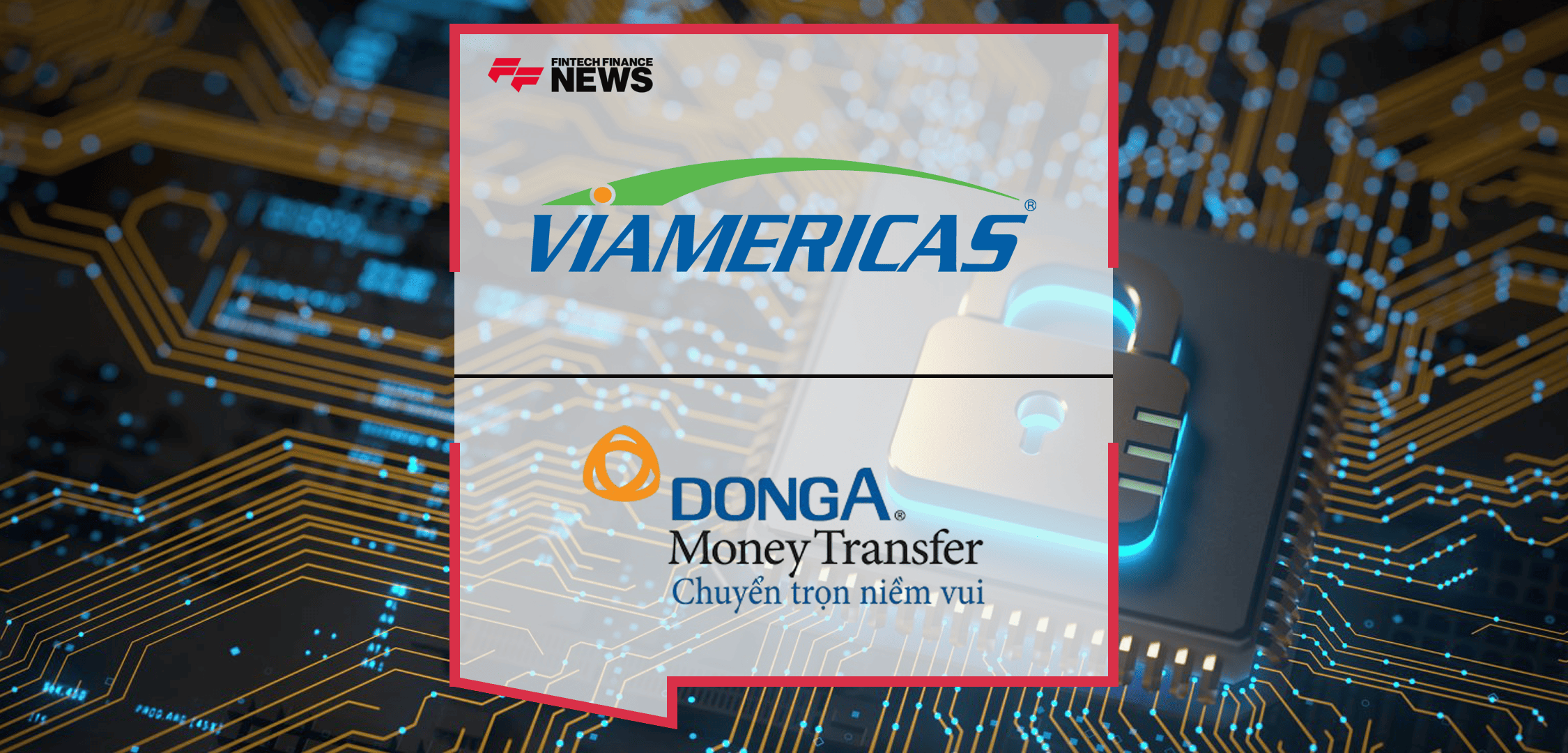 Viamericas expands its global payout network to Vietnam through a partnership with DongA Money Transfer, enabling home delivery, bank deposits, and cash pickup in both USD and VND for faster, more flexible remittances.