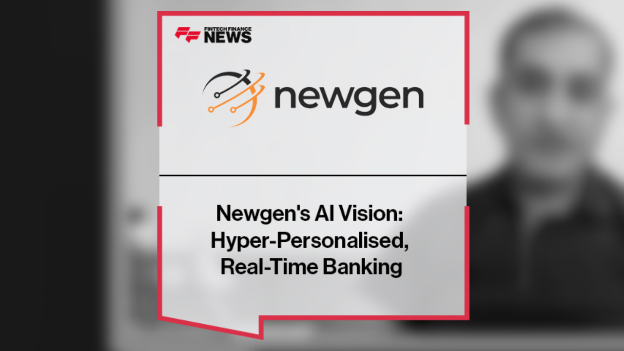 Newgen's AI Vision: Hyper-Personalised, Real-Time Banking