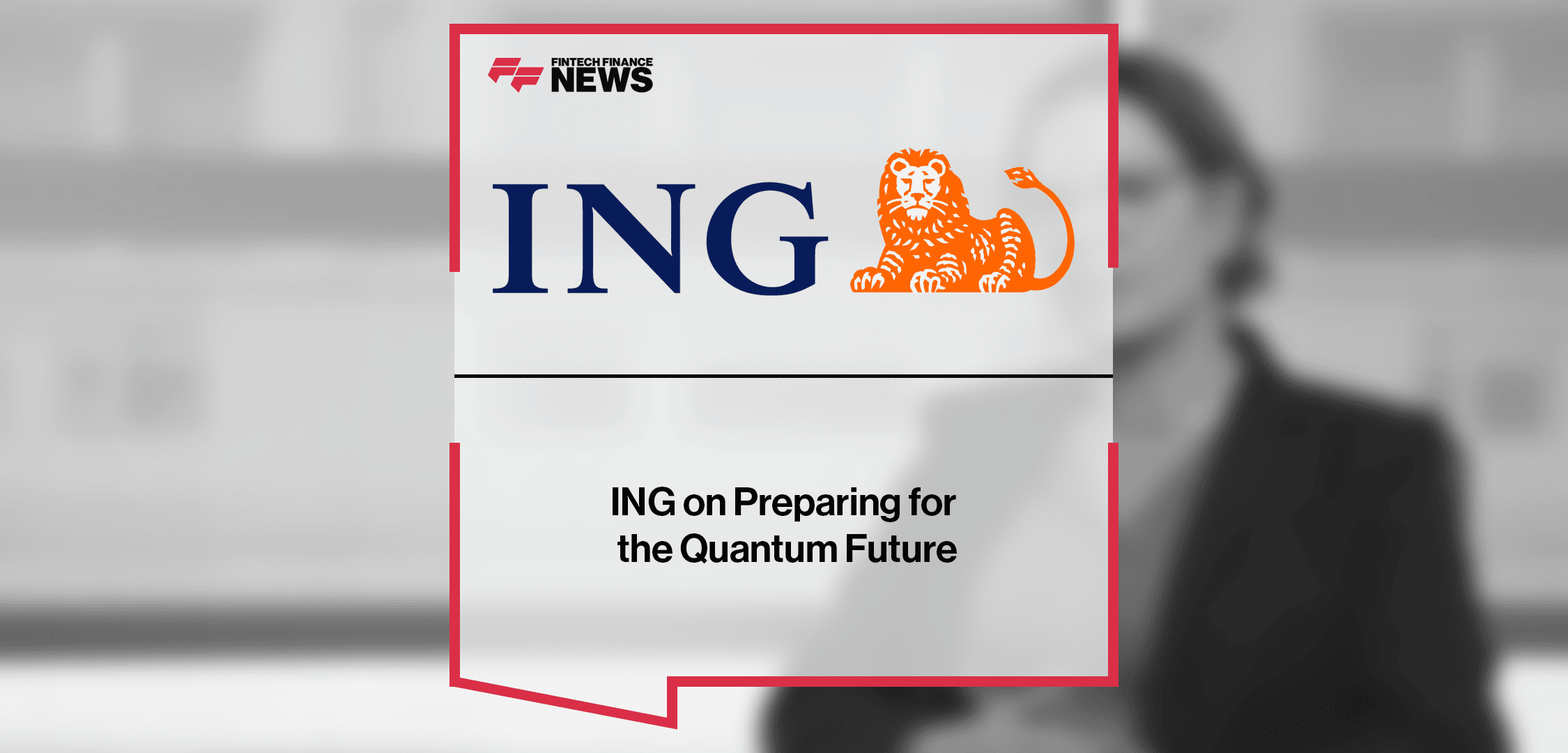 ING on Preparing for the Quantum Future