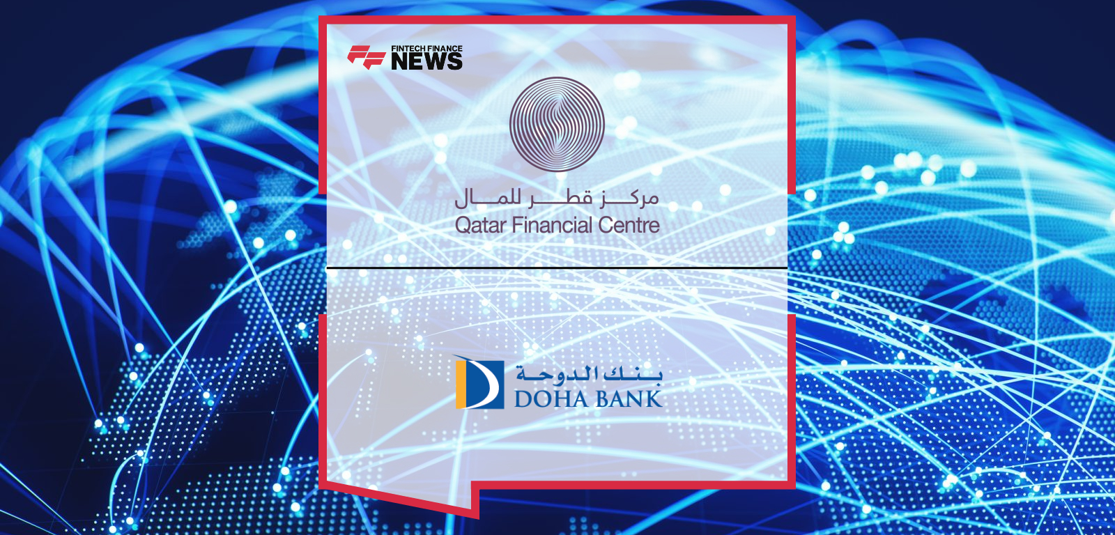 Yousuf Mohamed Al-Jaida, CEO of Qatar Financial Centre (QFC), and Sheikh Abdulrahman bin Fahad bin Faisal Al Thani, Group CEO of Doha Bank, sign an MoU to strengthen Qatar’s fintech and digital asset ecosystem through joint innovation and collaboration.