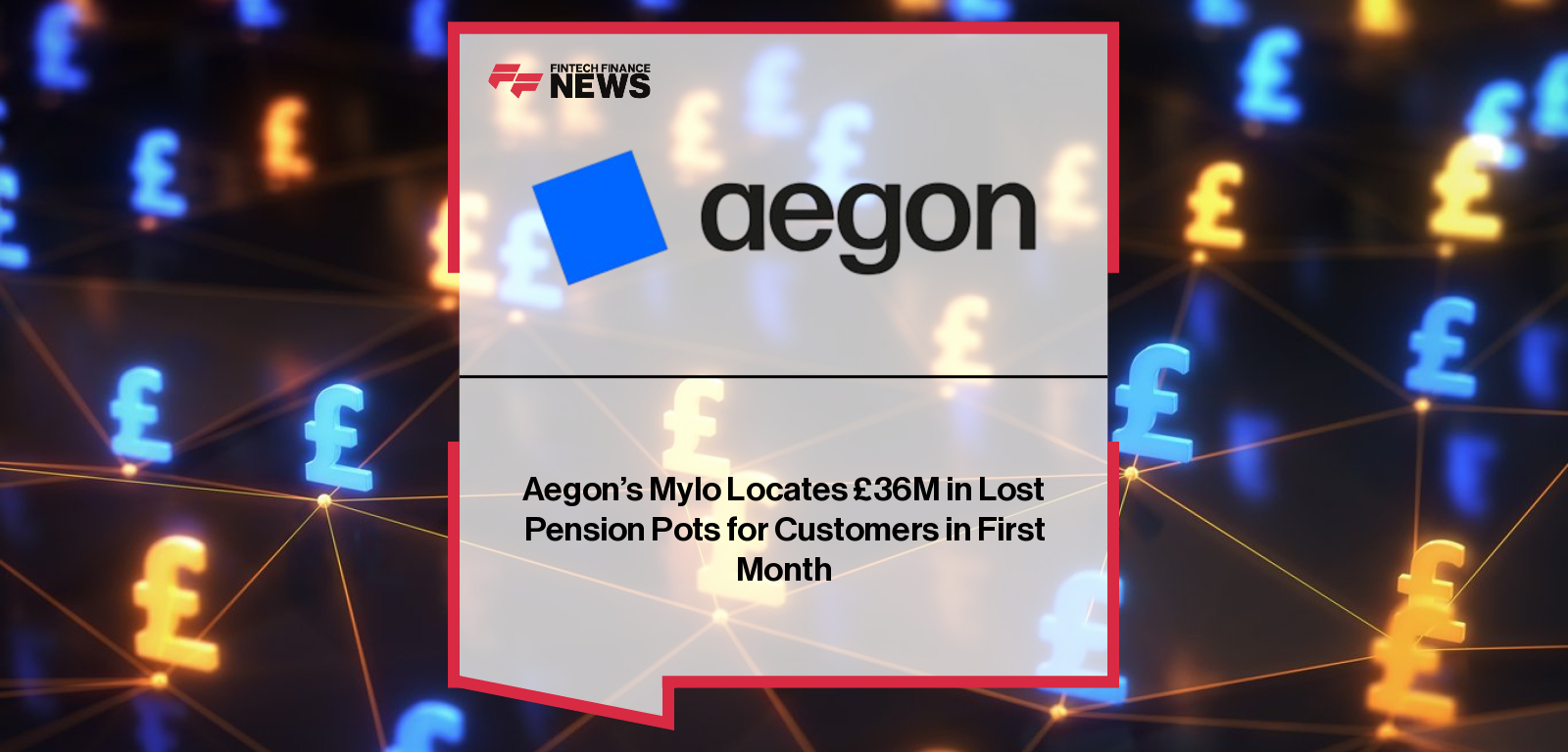 Aegon’s Mylo Locates £36M in Lost Pension Pots for Customers in First Month
