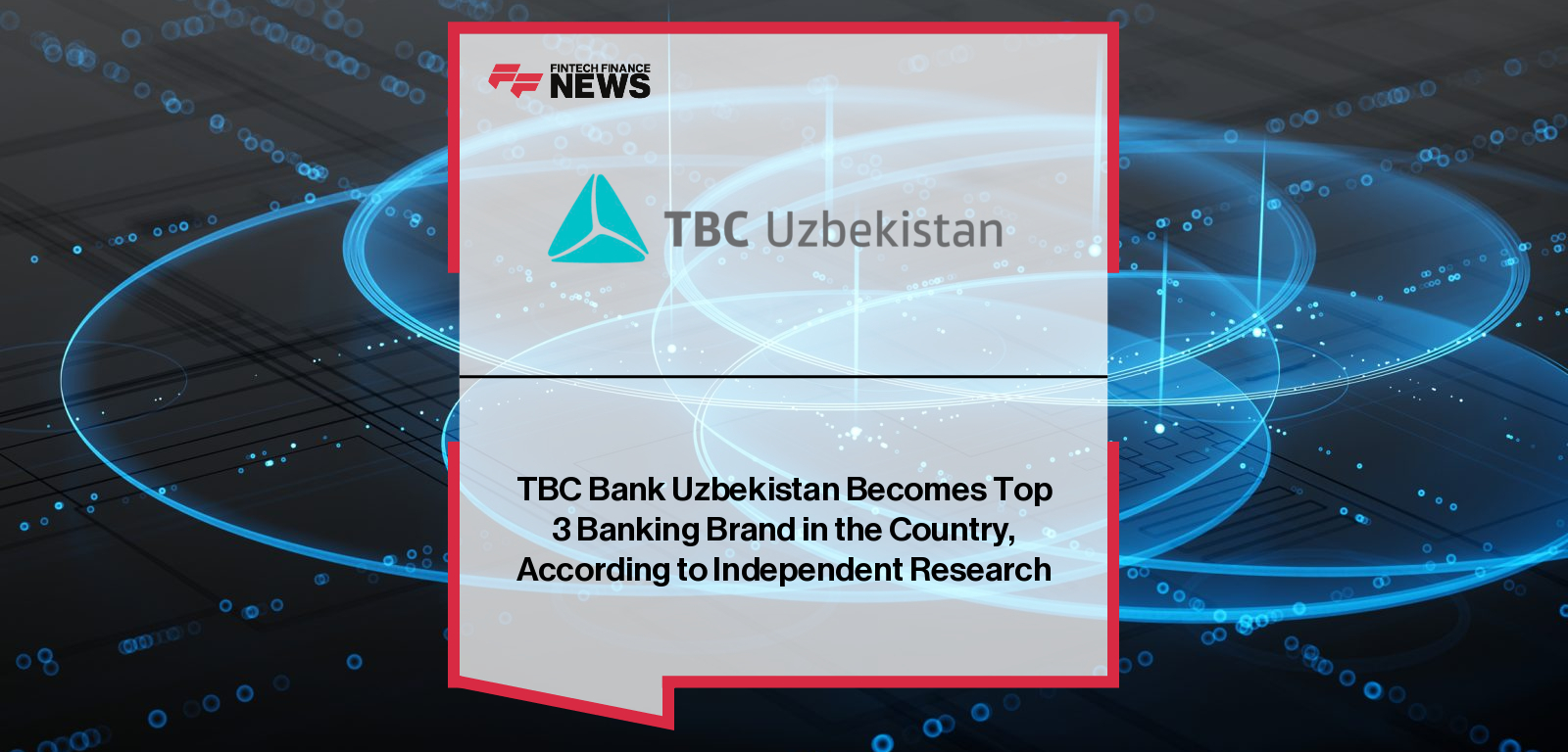 TBC Bank Uzbekistan ranked among the top three banking brands nationwide, with the highest brand recognition in Tashkent, according to RGCA’s 2025 Brand Health Tracking report.
