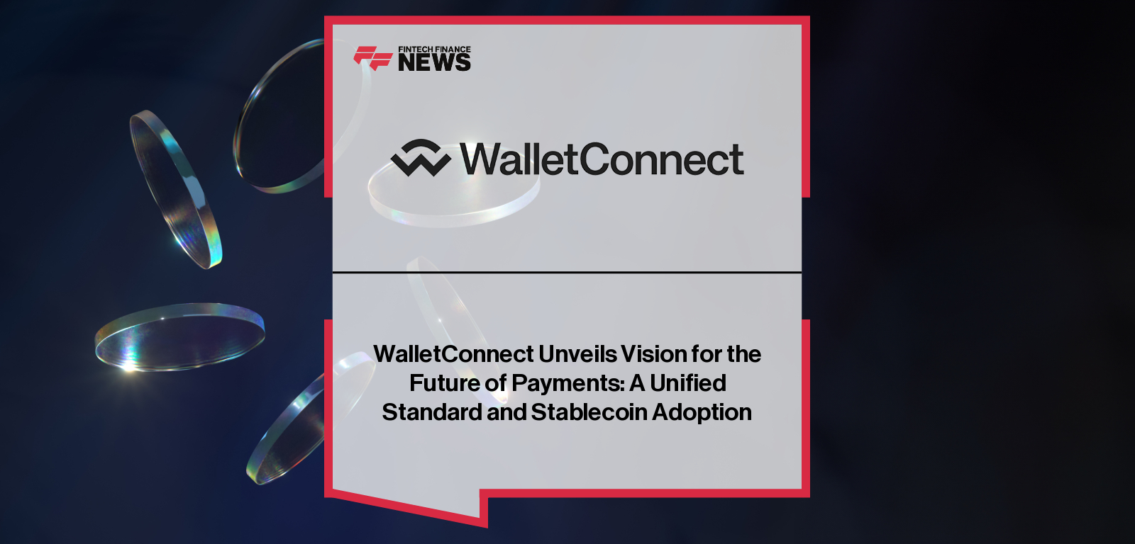WalletConnect launches WalletConnect Pay and its new wallet_pay open standard for onchain payments, enabling Visa- and Apple Pay–level functionality for merchants and users with stablecoin and token support.