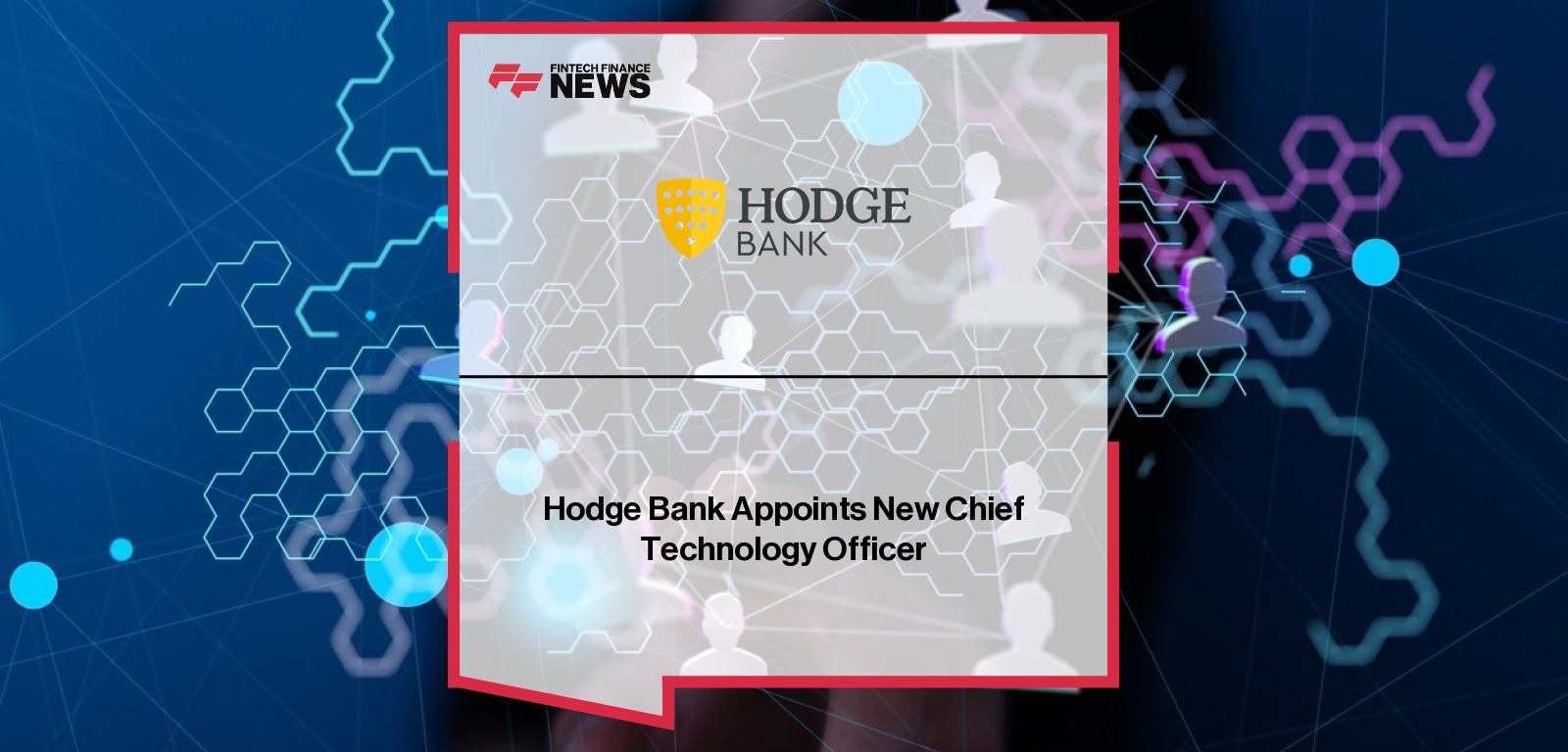 Hodge Bank appoints Scott Hill as Chief Technology Officer, bringing leadership experience from IBM, Accenture, Dyson, Diageo, Versace, and Target Group to drive the bank’s digital transformation and customer-focused innovation strategy.