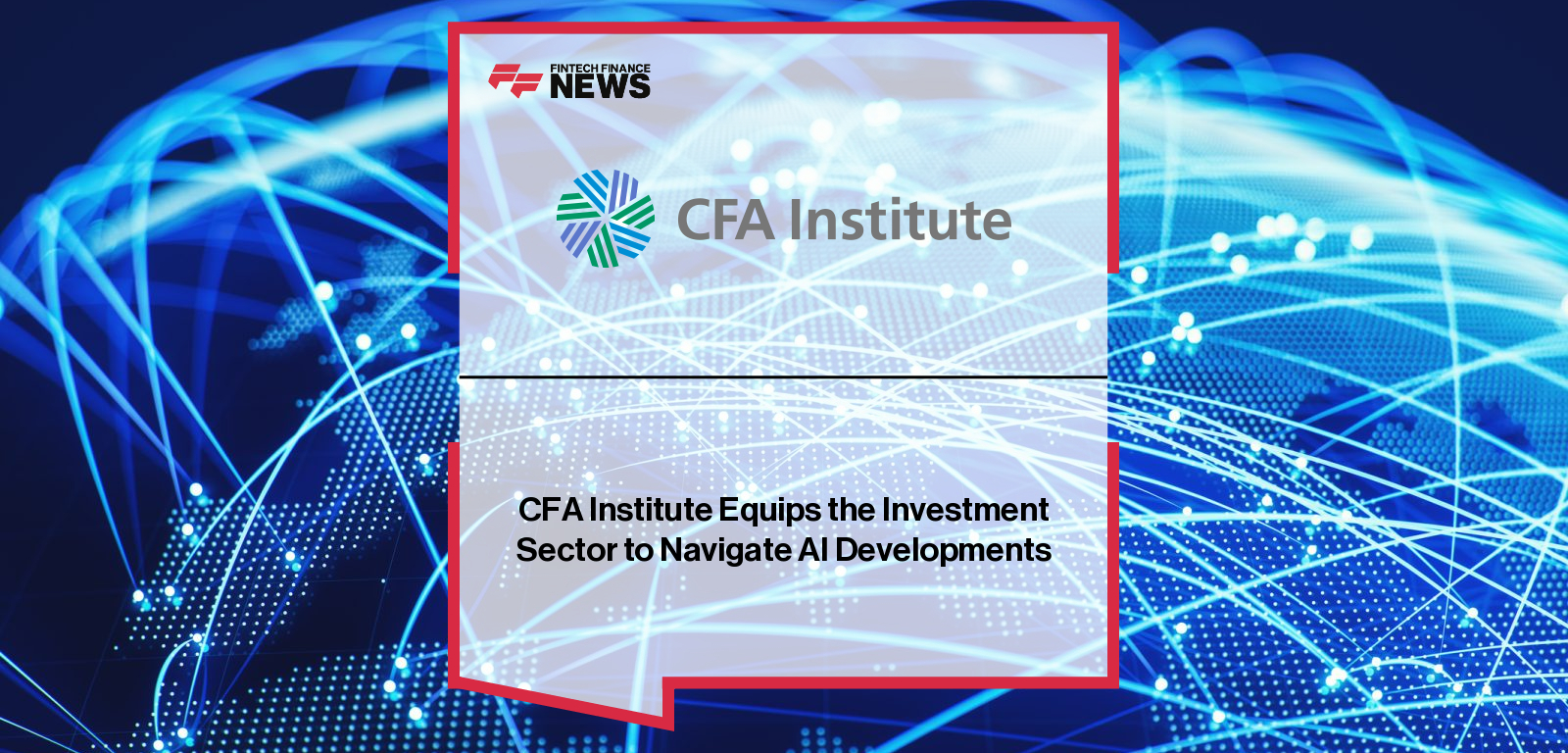 CFA Institute releases AI in Asset Management: Tools, Applications, and Frontiers, led by Mona Naqvi, to guide investment professionals in responsibly adopting AI and machine learning across portfolio management and risk analysis.