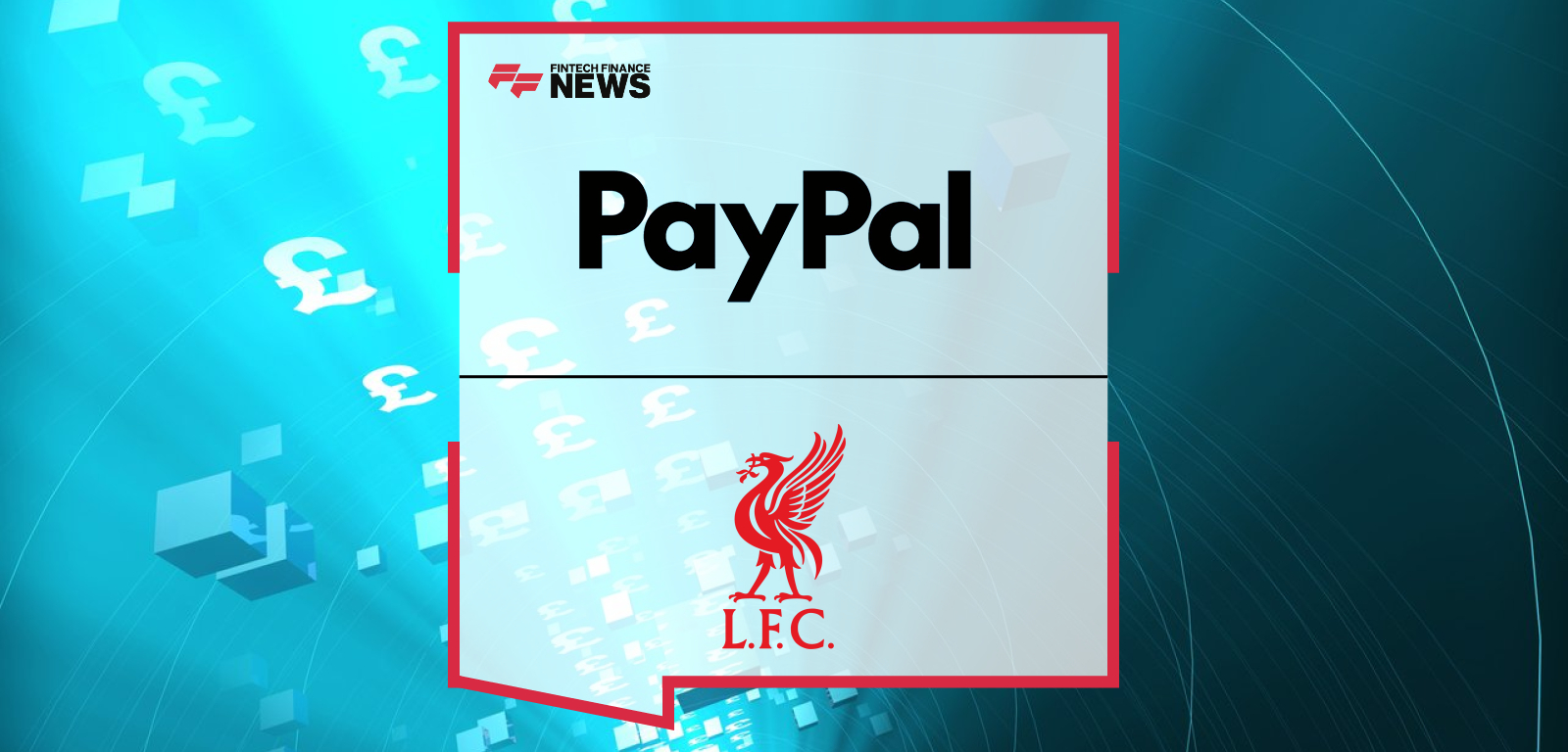 Liverpool FC partners with PayPal in a global multi-year deal, with Ben Latty and Geoff Seeley announcing PayPal as the club’s official digital payments partner and unveiling new rewards through PayPal+.