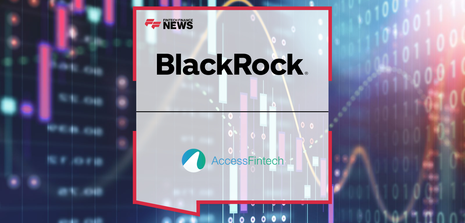 BlackRock and AccessFintech announce a strategic partnership integrating the Aladdin platform with the AccessFintech Synergy Network to deliver real-time post-trade connectivity and collaboration for global buy-side and capital markets participants.