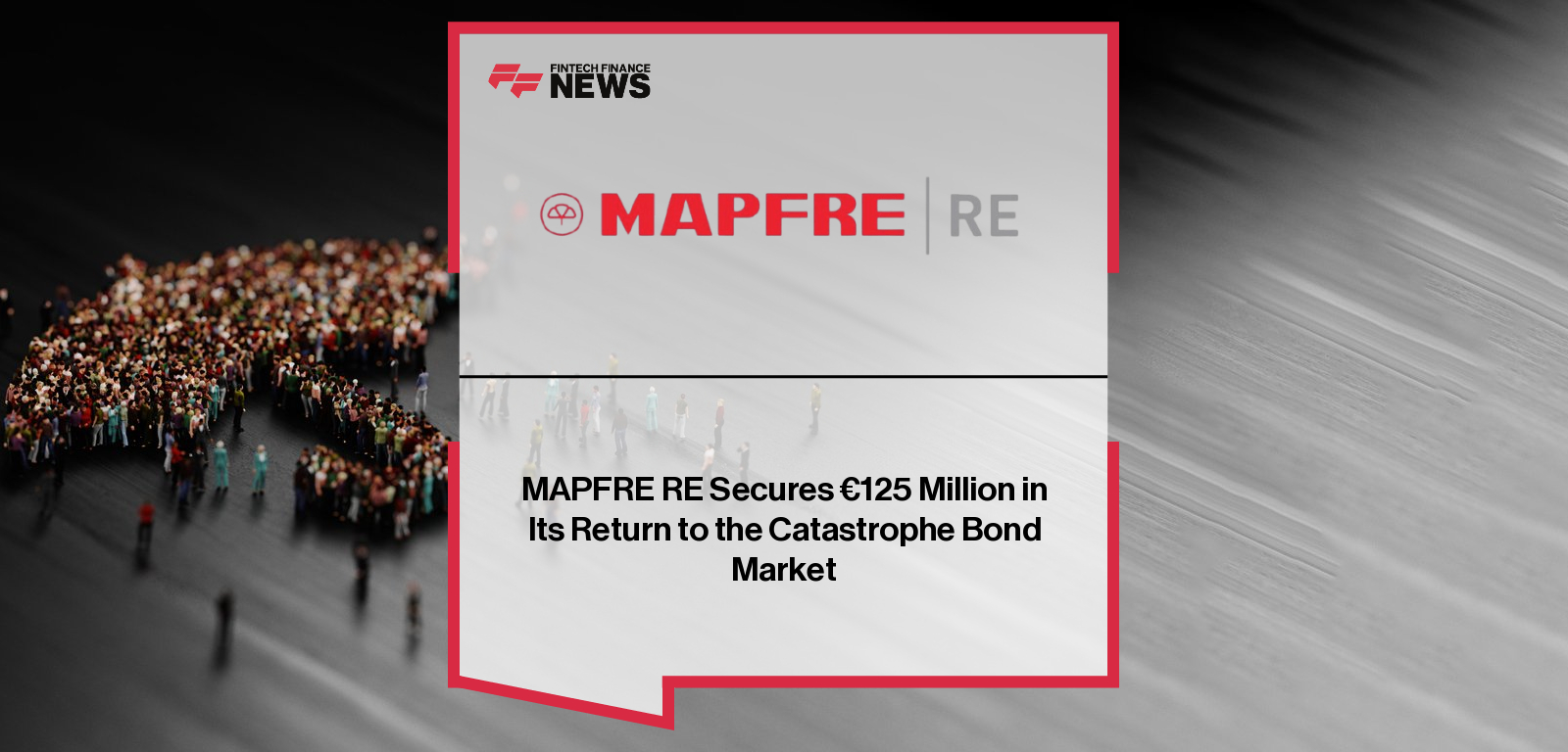MAPFRE RE issues a €125 million catastrophe bond through Recoletos Re DAC to protect its European wind risk portfolio, supported by AON Securities.|