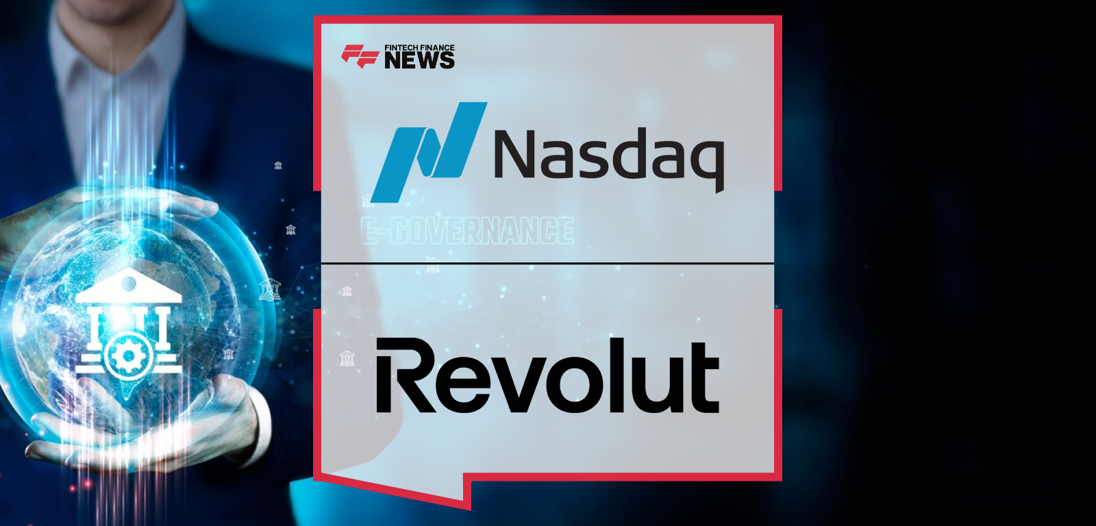 Nasdaq’s Ed Probst and Revolut’s Murray Laister lead an expanded partnership as Revolut adopts Nasdaq AxiomSL for global regulatory reporting across Europe and the UK.