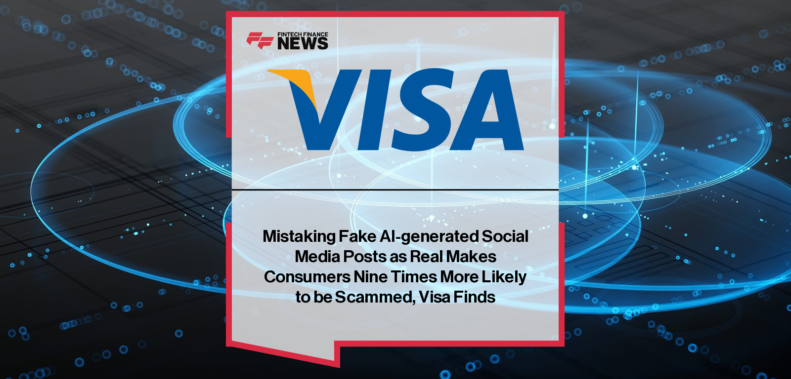 David Capezza of Visa Europe highlights rising AI-generated scams and warns consumers about the financial and emotional impact of fake online content, urging stronger digital fraud prevention.