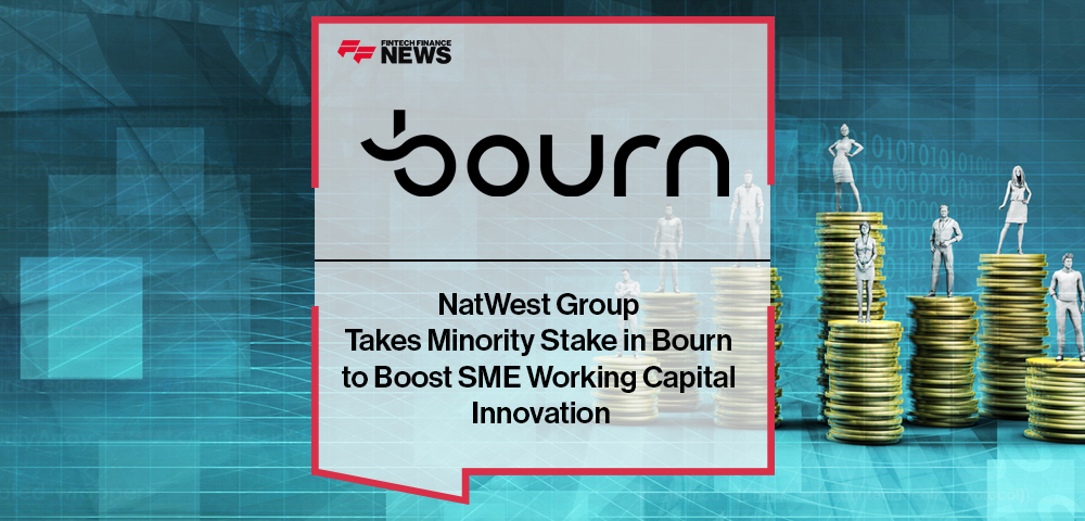 NatWest takes a minority stake in fintech Bourn as the startup raises £3.5m to scale its Flexible Trade Account, with leaders Nick Tracey, Paul Thwaite and Ladi Greenstreet highlighting new opportunities to modernise SME working-capital access.