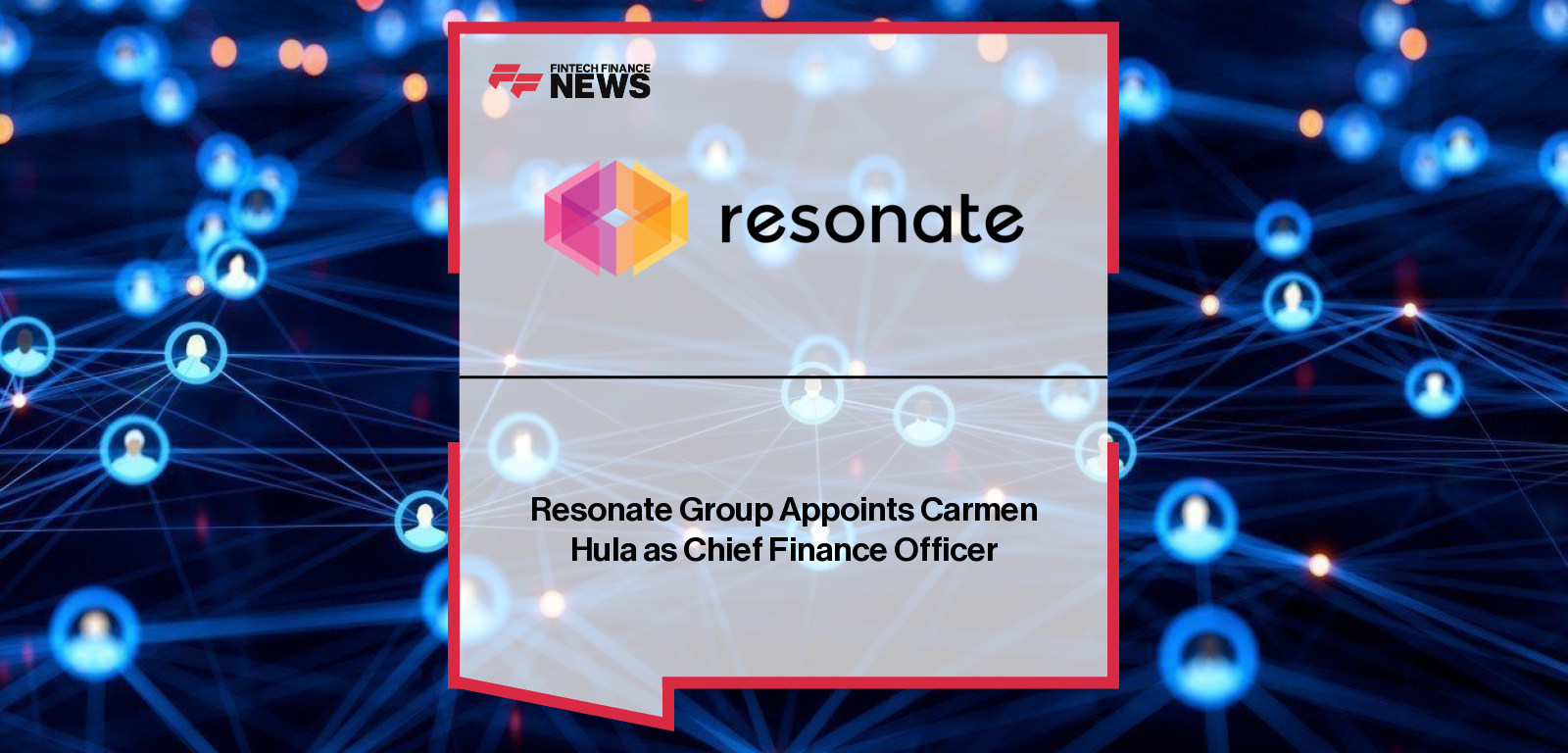 Resonate Group appoints Carmen Hula as Chief Finance Officer, with CEO Blake Richmond highlighting her financial and strategic expertise as the company accelerates growth in digital rail technology and next-generation UK transport systems.