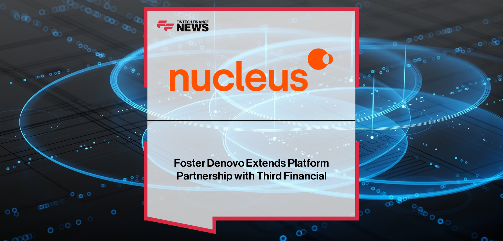 Foster Denovo extends its strategic partnership with Third Financial, signing an exclusive Adviser-as-a-Platform deal to launch a bespoke Clearview-branded investment platform, with Helen Lovett and Chris Williams highlighting enhanced client experience and long-term growth.