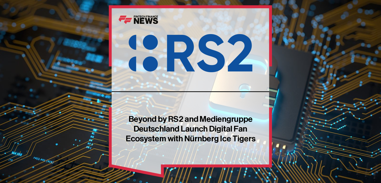 Beyond by RS2 and Mediengruppe Deutschland partner with the Nürnberg Ice Tigers to launch a new digital fan ecosystem, with Oliver Winkler, Jens Mahlke and Wolfgang Gastner highlighting integrated payments, loyalty rewards, exclusive content and Visa co-branded cards.