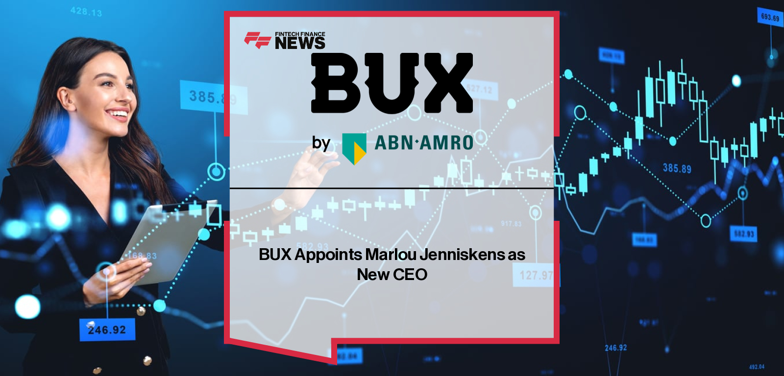 BUX appoints Marlou Jenniskens as CEO effective February 2026, with Yorick Naeff transitioning to ABN AMRO’s Head of Innovation and Jenniskens bringing deep digital wealth expertise and leadership in next-generation investing and savings propositions.