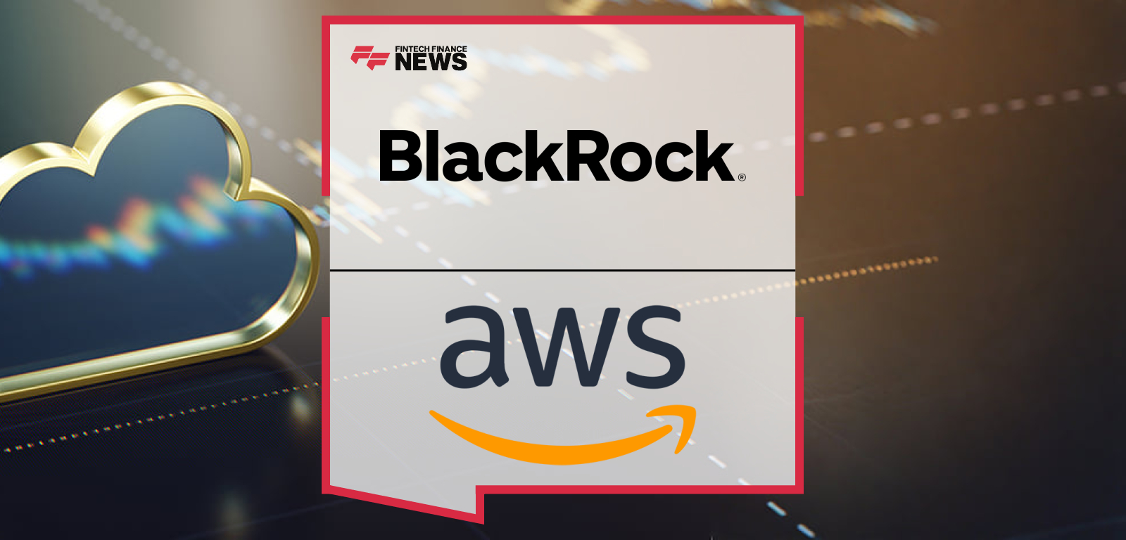 BlackRock and Amazon Web Services announce a strategic partnership to offer Aladdin on AWS, with Sudhir Nair and Scott Mullins highlighting new multi-cloud flexibility, secure infrastructure and enhanced analytics for global investment institutions including Amazon Treasury.