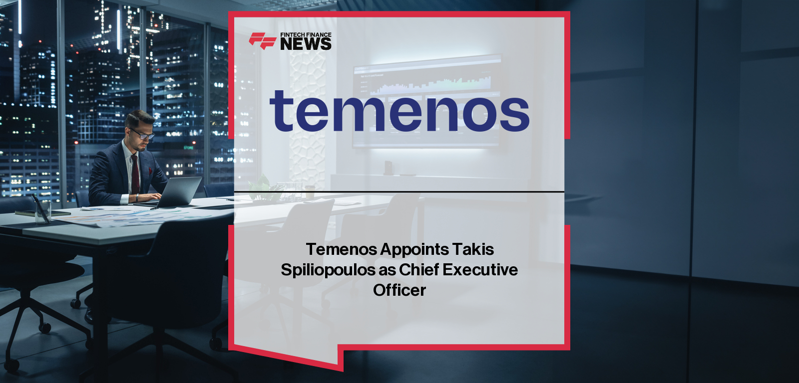 Temenos appoints Takis Spiliopoulos as CEO, succeeding his interim role, with Chair Thibault de Tersant praising his leadership and strategic execution.