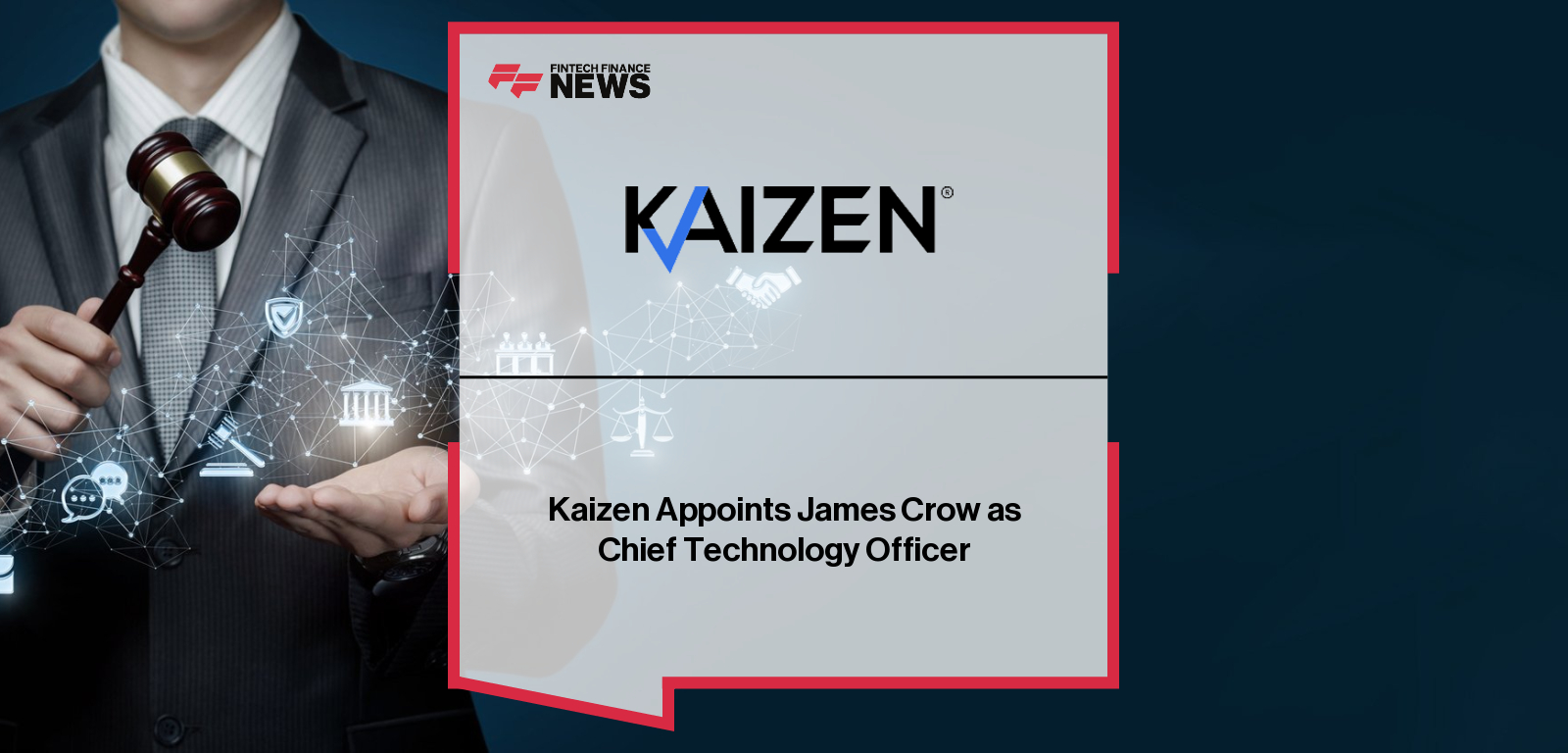 Kaizen CEO Dario Crispini announces the appointment of James Crow—former UnaVista CIO at LSEG—as the new Chief Technology Officer to lead Kaizen’s global RegTech and compliance technology strategy.