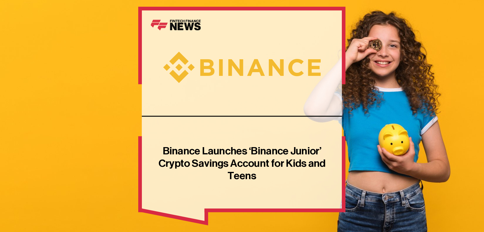 Binance launches Binance Junior, a parent-controlled crypto savings app for children and teens aged 6–17, allowing parents to manage sub-accounts and build long-term crypto savings with safety controls.