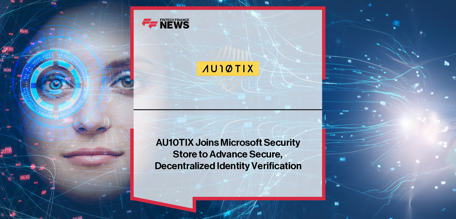 AU10TIX partners with Microsoft to become a premier identity verification issuer for Microsoft Entra Verified ID, with Yair Tal and Ankur Patel highlighting the “Verify Once, Use Everywhere” framework, advanced biometrics, and decentralized digital credentials for global security at scale.