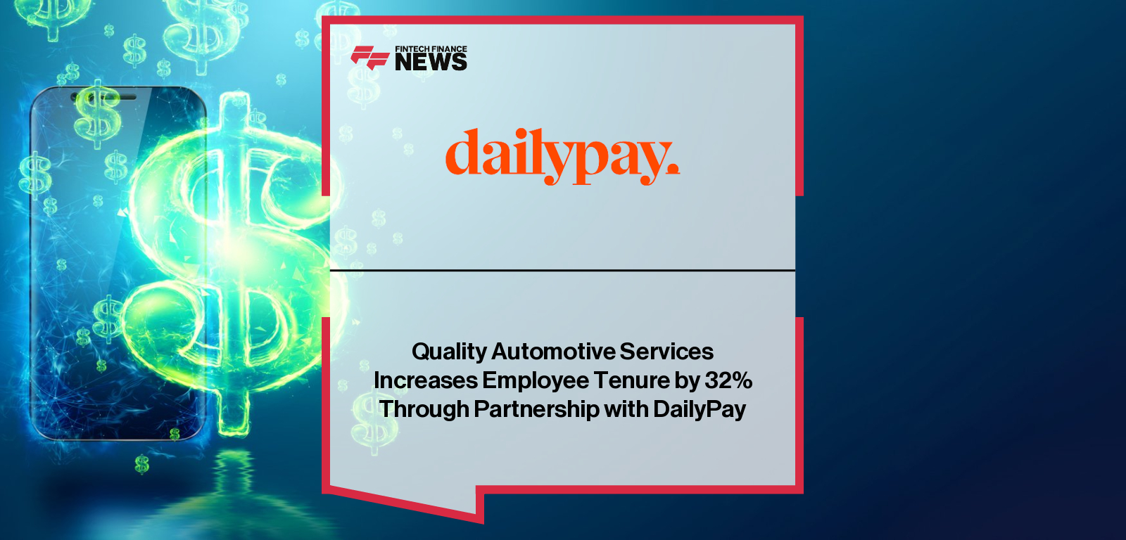 Quality Automotive Services reports a 32% improvement in employee tenure after adopting DailyPay, with Vice President Brad Gragg emphasizing on-demand pay as a key driver of retention across its 225 Valvoline Instant Oil Change franchise locations.