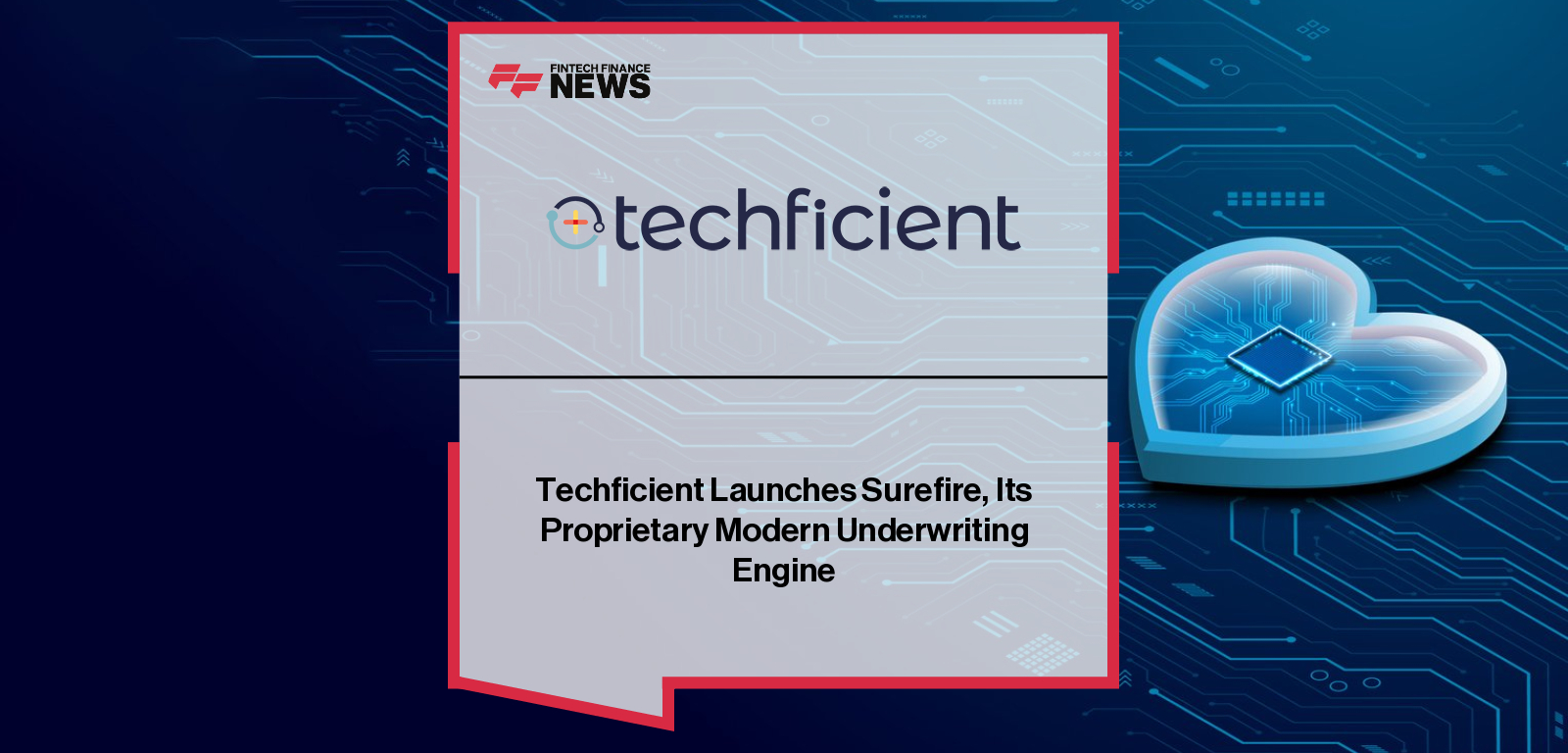 Techficient launches Surefire, an AI-powered life insurance underwriting solution that streamlines risk assessment, reduces underwriting costs, detects fraud in real time, and integrates data from LexisNexis, Milliman, MIB, ExamOne, GIACT, and other leading providers.|