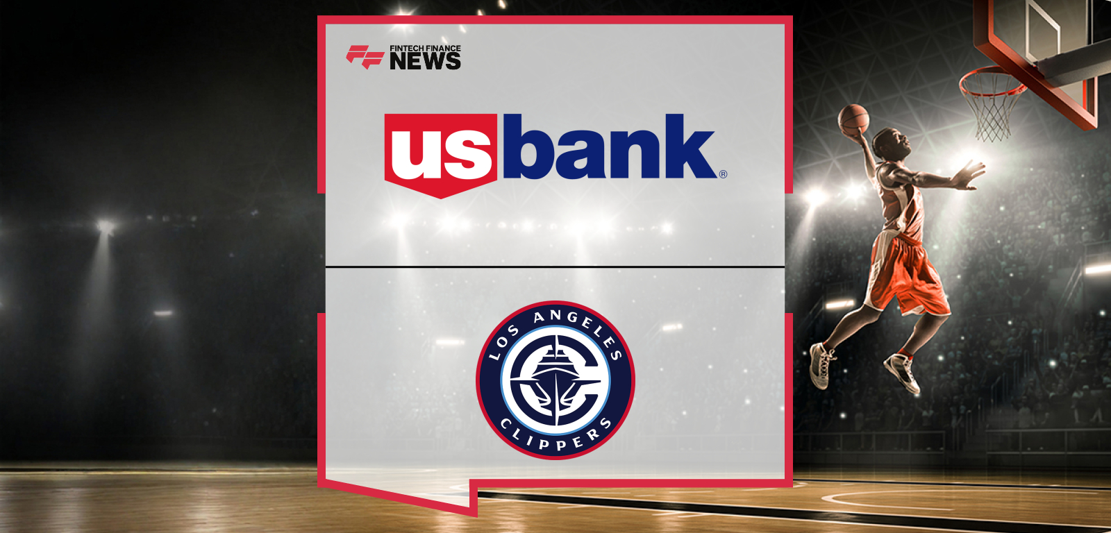 U.S. Bank Named an Official Banking Partner of the LA Clippers