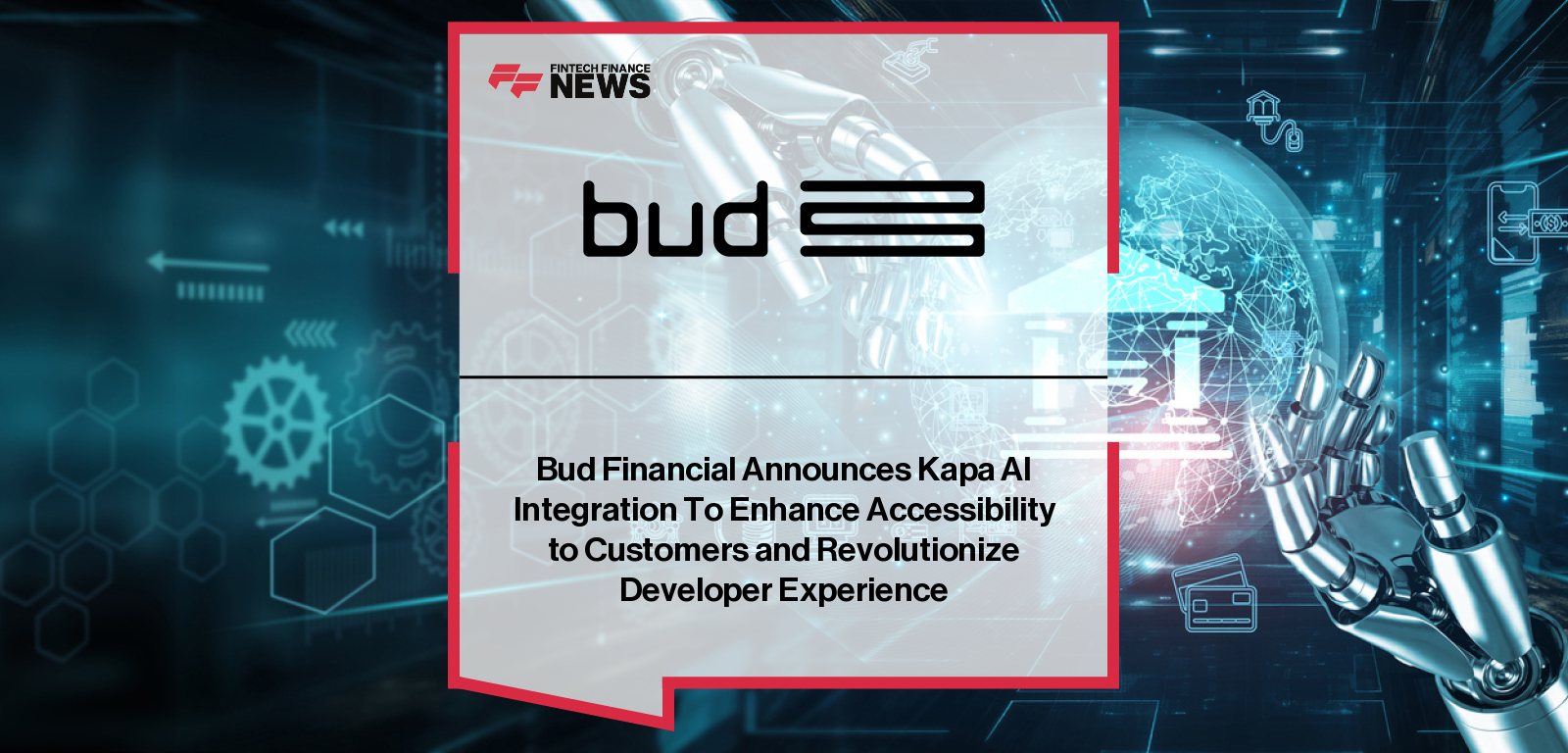 Bud Financial Announces Kapa AI Integration To Enhance Accessibility to Customers and Revolutionize Developer Experience