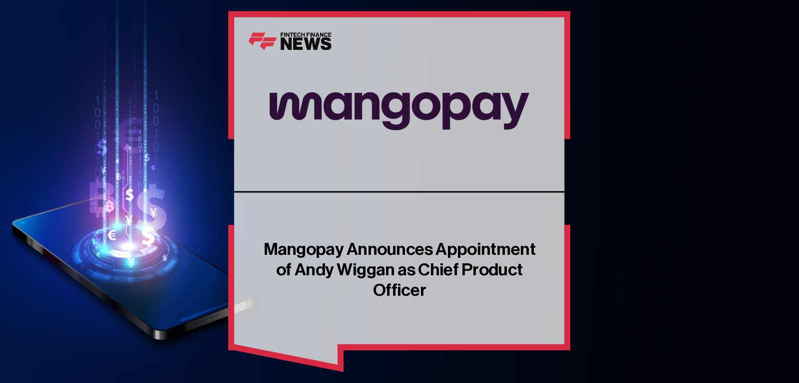 Mangopay appoints former Spotify and GoCardless product leader Andy Wiggan as Chief Product Officer to drive wallet infrastructure and embedded financial services for global platforms.