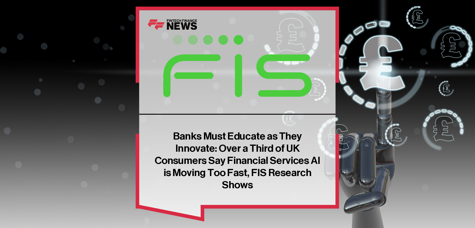 FIS Head of International Markets Kanv Pandit highlights new UK consumer research showing a growing AI trust gap as financial firms accelerate AI adoption.