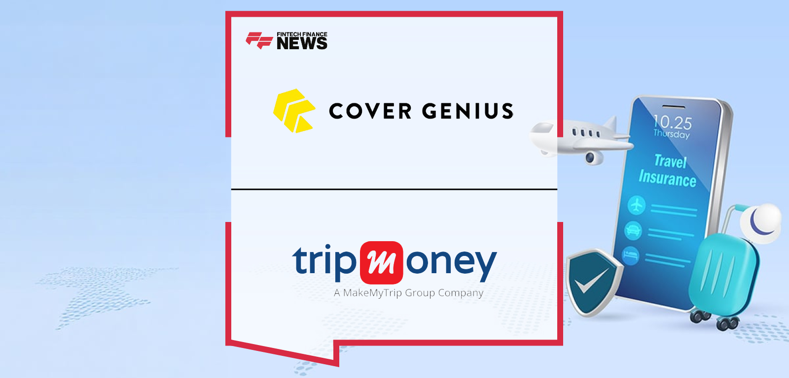 Trip Money, the Fintech arm of MakeMyTrip, Partners with Cover Genius to Offer ‘Cancel for any Reason’ Travel Protection