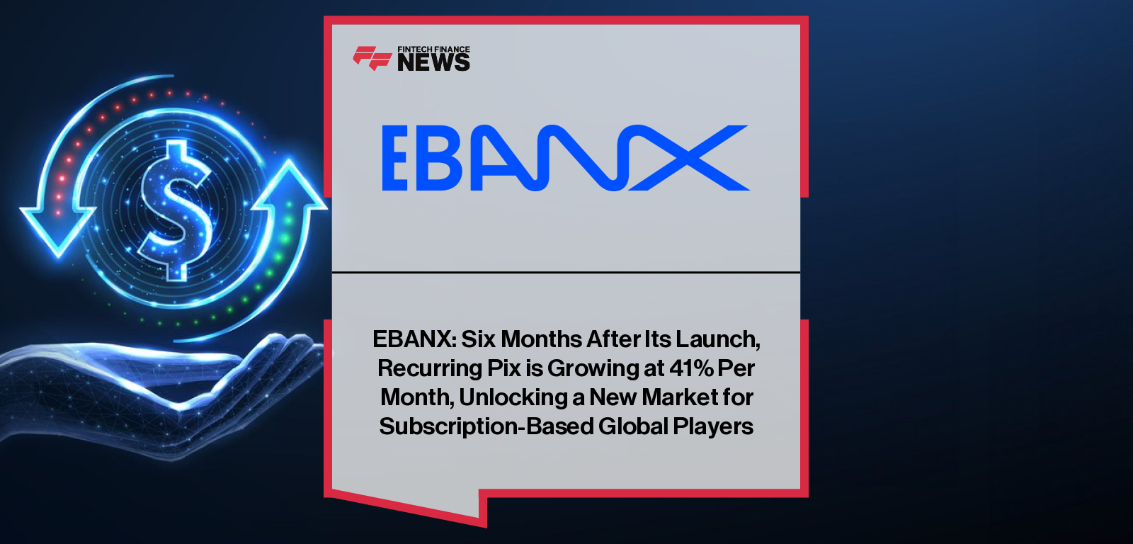 EBANX CEO João Del Valle discusses Pix Automático enabling recurring subscription payments in Brazil, expanding access for uncarded consumers through the Pix instant payment system.