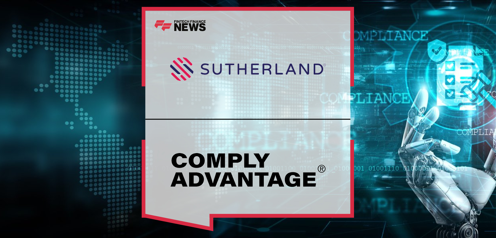 Sutherland and ComplyAdvantage announce a strategic partnership to deliver an AI-driven financial crime management solution for banks and fintechs, combining real-time risk intelligence, fraud detection, and AML compliance.