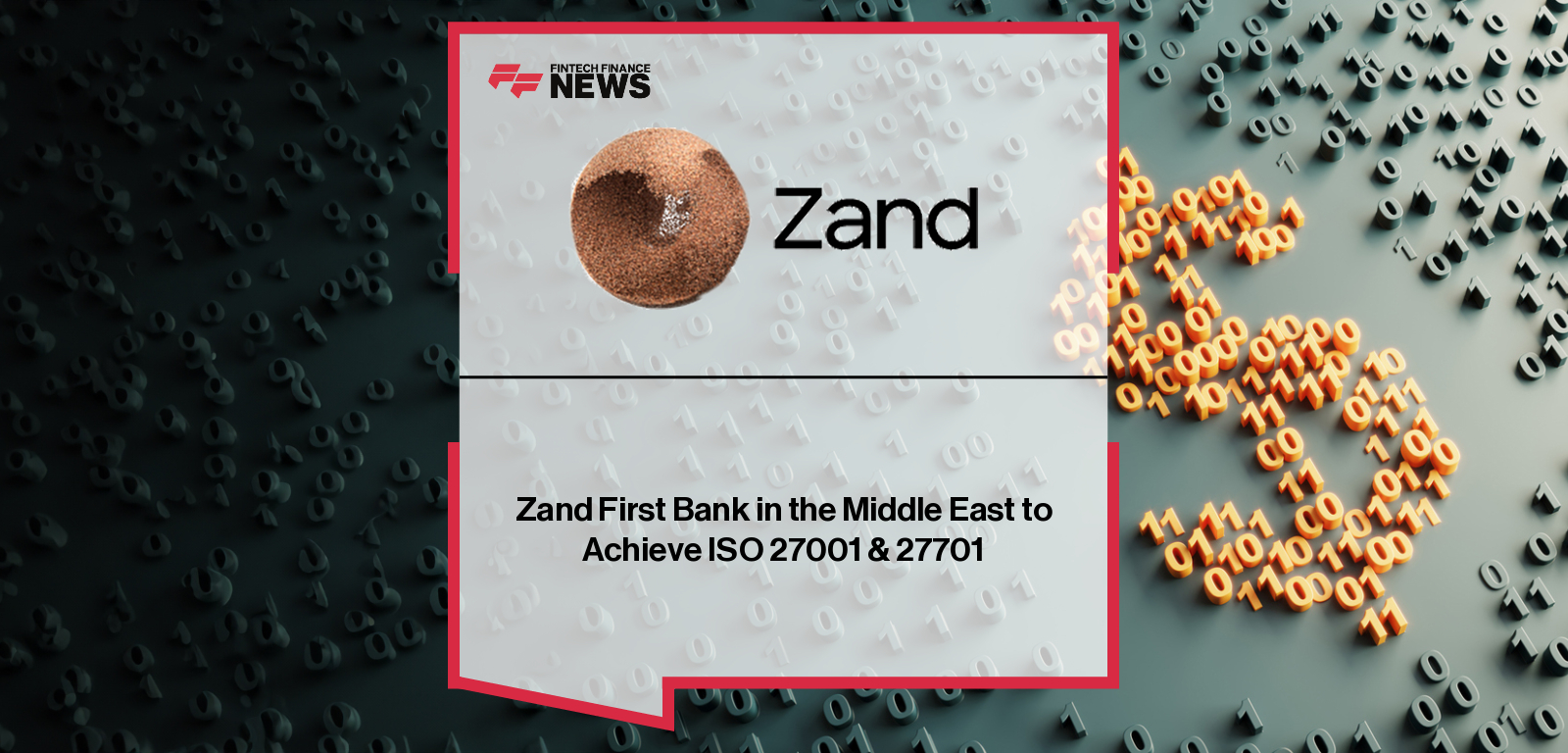 Zand digital bank achieves ISO 27001 and ISO 27701 certification, becoming the first Middle East bank to meet global security and privacy standards for Web3 services.